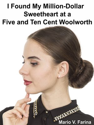 cover image of I Found My Sweetheart at a Five and Ten Cent Woolworth